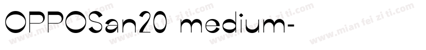 OPPOSan20 medium字体转换